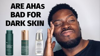 ARE AHAs BAD FOR DARK SKIN [upl. by Enirhtak97]