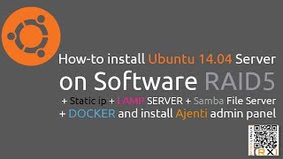 Howto install Ubuntu 1404 Server on Software RAID5  Static ip  LAMP  Samba  DOCKER and Ajenti [upl. by Dulcle]