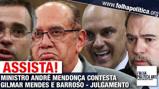 MINISTRO ANDRÉ MENDONÇA CONTESTA BARROSO E GILMAR MENDES NO JULGAMENTO DA DESCRIMINALIZAÇÃO [upl. by Assirolc]