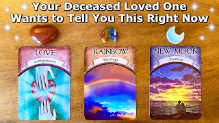 🔮 What Your Lost Loved One Wants to Tell You Right Now  Psychic QampA 🔮 Timeless Pick a Card Reading [upl. by Ominoreg]