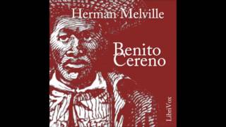 BENITO CERENO  Full AudioBook  Herman Melville [upl. by Enytnoel]