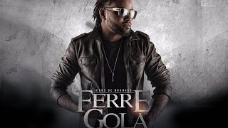 Ferré Gola  Love Son Officiel [upl. by Mcdermott]