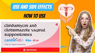 Candid CL Vaginal Suppository of Use  Side Effects  Benefits  MOA  How to Use [upl. by Eberta]