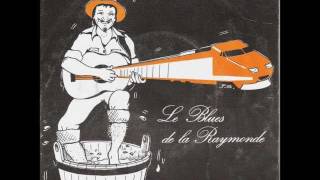 Remi Gordat Le Blues de la Raymonde [upl. by Rosalba697]