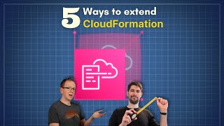 121 5 Ways to extend CloudFormation [upl. by Nnaesor608]