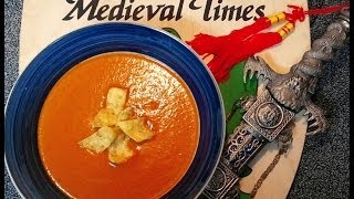 Medieval Times Tomato Bisque [upl. by Crockett]