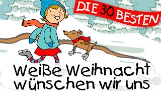 Weiße Weihnacht wünschen wir uns  Weihnachtslieder zum Mitsingen  Kinderlieder [upl. by Graaf132]