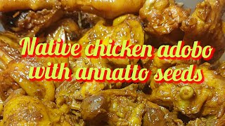 Lets cook native chicken adobo with annatto seeds [upl. by Adnirim]