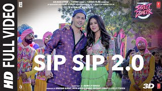 Full Song Sip Sip 20  Street Dancer 3D  Varun D Shraddha K  Garry S Jasmine S Tanishk B [upl. by Nonna711]