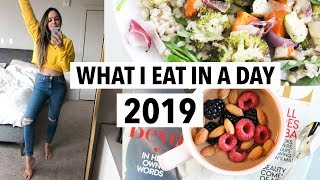 WHAT I EAT IN A DAY 2019  Quick healthy meals  recipe ideas [upl. by Wheeler]