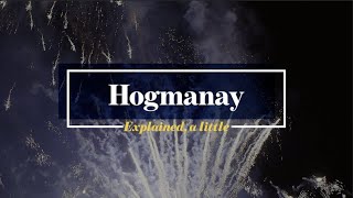 Hogmanay Explained a little [upl. by Irahs]