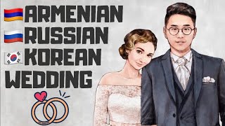 🇦🇲🇷🇺🇰🇷AMWF 국제커플  My Big Armenian Russian Korean Wedding 아르메니아러시아한국 결혼식 [upl. by Zoie]