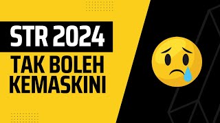 STR 2024 TAK BOLEH KEMASKINI [upl. by Maryjane]