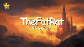 Best Songs Of TheFatRat  TheFatRat Full Songs Mega Mix [upl. by Jennie628]