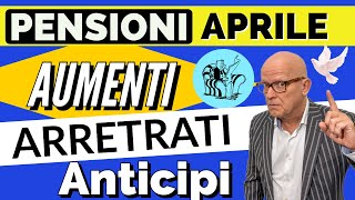 🟡 PENSIONI APRILE 👉 PAGAMENTI ANTICIPI AUMENTI ARRETRATI 📌 RIEPILOGO FINALE ❗️ [upl. by Nayrda]