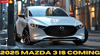 Finally Unveiled 2025 Mazda 3 NEW MODEL  Is It Worth Buying [upl. by Zicarelli]