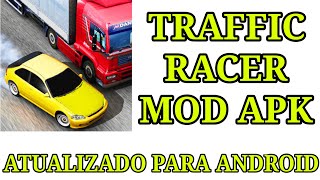 Traffic Racer Atualizado 2024  MOD APK [upl. by Ashly]