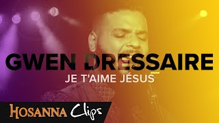 Je taime Jésus  Hosanna clips  Gwen Dressaire [upl. by Brod]