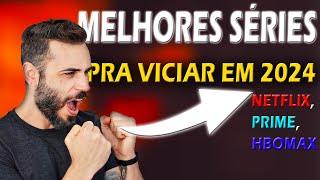 5 MELHORES SÉRIES PRA VER EM 2024  Netflix Prime HBOMAX [upl. by Kcerred]