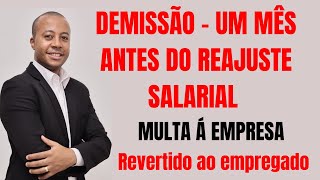 UM SALÁRIO REVERTIDO AO EMPREGADO  DEMISSÃO ANTES DO REAJUSTE SALARIAL DATA BASE TRINTÍDEO [upl. by Akiram396]