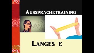 Aussprachetraining E Lange Vokale Langes quotequot mit BeispielWörtern [upl. by Nylareg]