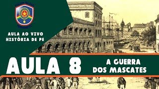 AulaaoVivo HISTÓRIA DE PERNAMBUCO  AULA 08 A GUERRA DOS MASCATES [upl. by Isleana]