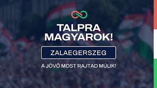 Zalaegerszeg Talpra Magyarok [upl. by Anallij]