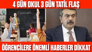 4 GÜ OKUL 3 GÜN TATİL ÖĞRENCİLERE YENİ DÜZEN GELİYOR MU OKULLAR 4 GÜN OLACAK MI [upl. by Jessa]