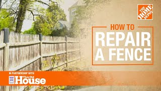 How To Repair a Fence  The Home Depot with thisoldhouse [upl. by Sitrik]