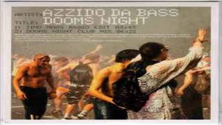 Azzido Da Bass  Dooms Night Timo Maas Remix [upl. by Eidna42]