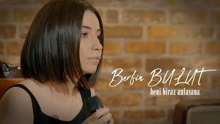 Berfin Bulut  Beni Biraz Anlasana akustikcover canlı performans [upl. by Ahtnammas416]