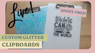 🔴 Glitter Clipboard Tutorial  LIVE Craft With Me [upl. by Nnhoj]