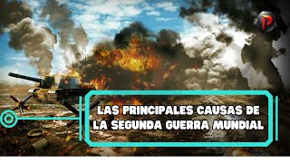 Las PRINCIPALES CAUSAS de la segunda Guerra Mundial [upl. by Annawad848]