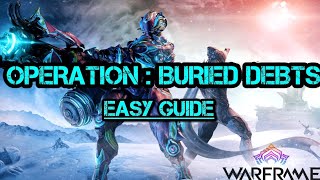 Operation  Buried Debts Quick Guide  Warframe Event Guide [upl. by Montano]