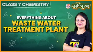 Wastewater Treatment Plant  Wastewater Story  Chapter 13  Science  BYJUS [upl. by Ecneralc]