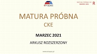 Matura próbna CKE marzec 2021  matematyka poziom rozszerzony [upl. by Navonod]