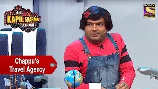 Chappu Opens A Travel Agency  The Kapil Sharma Show [upl. by Noxin79]