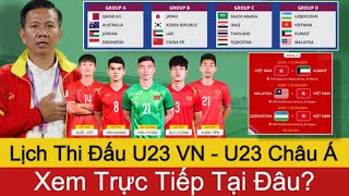 🛑Lịch Thi Đấu U23 Việt Nam Tại U23 Châu Á 2024  U23 Việt Nam Toàn Những Cầu Thủ Đá Cho Đội Tuyển [upl. by Elvin]