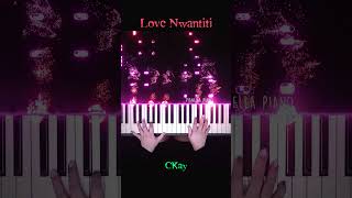 CKay  Love Nwantiti Piano Cover LoveNwantiti PianellaPianoShorts [upl. by Harvie317]