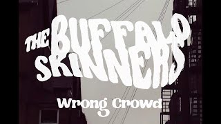 Wrong Crowd  The Buffalo Skinners [upl. by Hamlet]