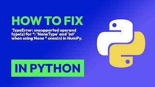 How to fix TypeError unsupported operand types for  NoneType and int in Python [upl. by Peedsaj904]