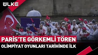 Pariste Görkemli Tören Olimpiyat Oyunları Tarihinde İlk [upl. by Xam57]