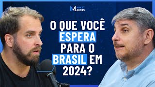 BRASIL 2024 O QUE ESPERAR DA ECONOMIA  Market Makers 82 [upl. by Mcclure980]