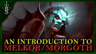 Who Is MELKORMORGOTH  Tolkien 101  MiddleEarth Lore [upl. by Htial868]