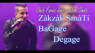 Cheb Fares  Bagage Dégage  باقاج ديقاج  2018  Avec Hassouna Cicinyou ExcLu By Zakzak SmàTi [upl. by Aziul]