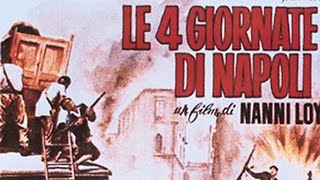 NUOVISSIMO MILLEFILM quotLE QUATTRO GIORNATE DI NAPOLIquot 1962 Regia di Nanni Loy  Recensione [upl. by Ainej]