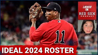 Building the Ideal 2024 Boston Red Sox Roster  Boston Red Sox Podcast [upl. by Zeb]