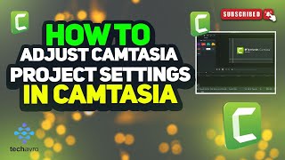 How to adjust camtasia project settings in Camtasia 2024 [upl. by Elatnahs]