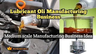 Lubricant Oil Manufacturing Business  Medium Scale Manufacturing Business Idea [upl. by Ennayhc669]