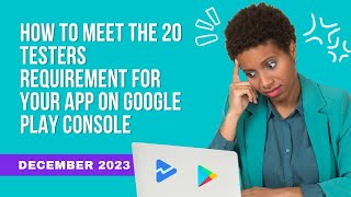 How to Meet the 20 Testers Requirement for Your App on Google Play Console Add 20 Testers in my app [upl. by Ilan]